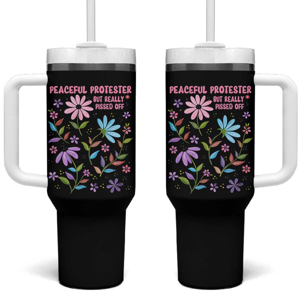 Feminist Protest Tumbler With Handle Peaceful But Pissed Off Floral Resist