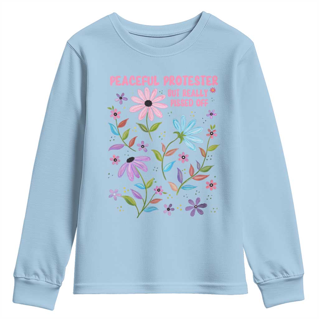 Feminist Protest Youth Sweatshirt Peaceful But Pissed Off Floral Resist