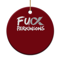 Fuck Parkinsons Ceramic Ornament Parkinsons Disease Awareness Month