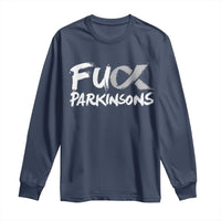 Fuck Parkinsons Long Sleeve Shirt Parkinsons Disease Awareness Month