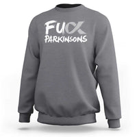 Fuck Parkinsons Sweatshirt Parkinsons Disease Awareness Month