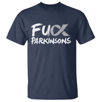 Fuck Parkinsons T Shirt Parkinsons Disease Awareness Month