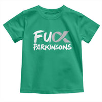 Fuck Parkinsons Toddler T Shirt Parkinsons Disease Awareness Month