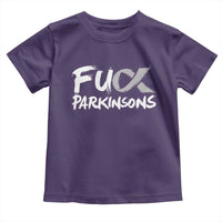 Fuck Parkinsons Toddler T Shirt Parkinsons Disease Awareness Month