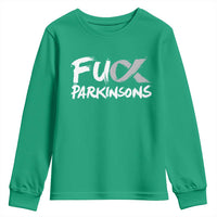 Fuck Parkinsons Youth Sweatshirt Parkinsons Disease Awareness Month