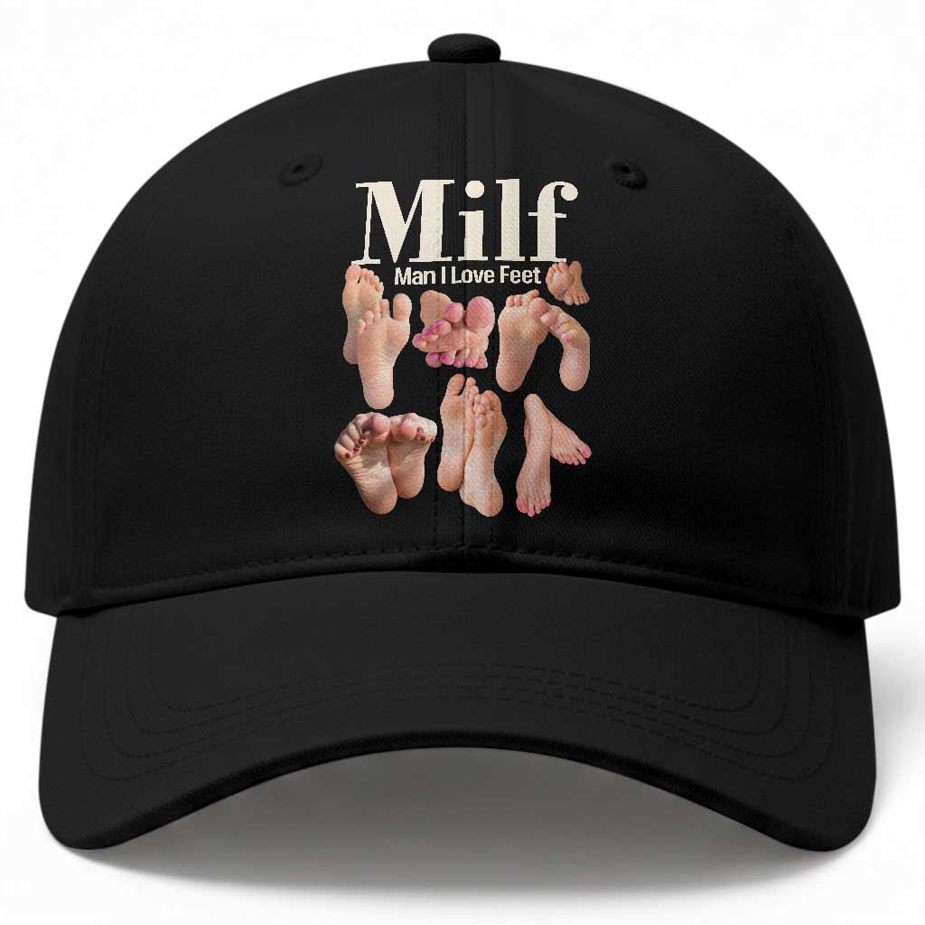 MILF Man I Love Feet Baseball Cap Funny Sexy Inappropriate Saying Quote