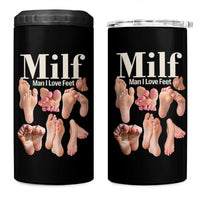 MILF Man I Love Feet 4 in 1 Can Cooler Tumbler Funny Sexy Inappropriate Saying Quote