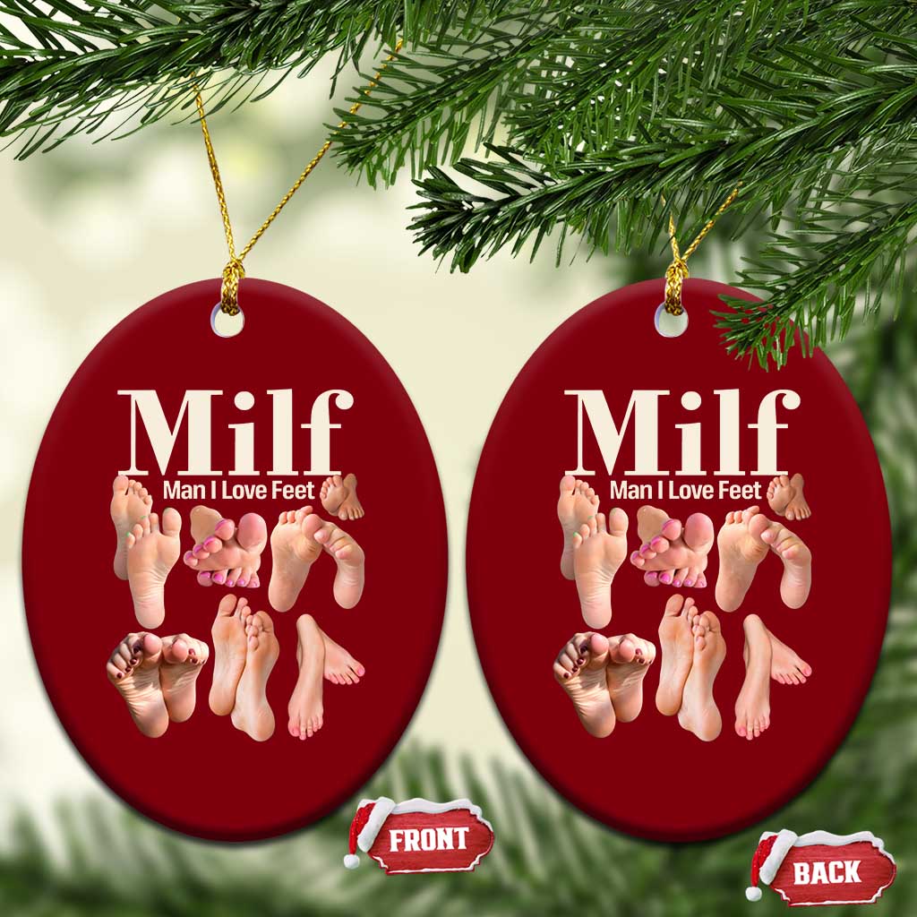 MILF Man I Love Feet Ceramic Ornament Funny Sexy Inappropriate Saying Quote
