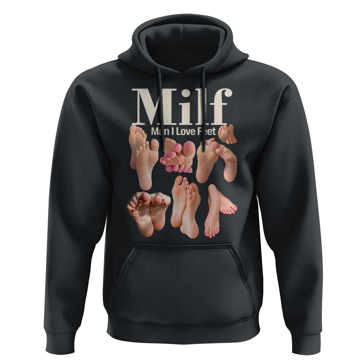 MILF Man I Love Feet Hoodie Funny Sexy Inappropriate Saying Quote