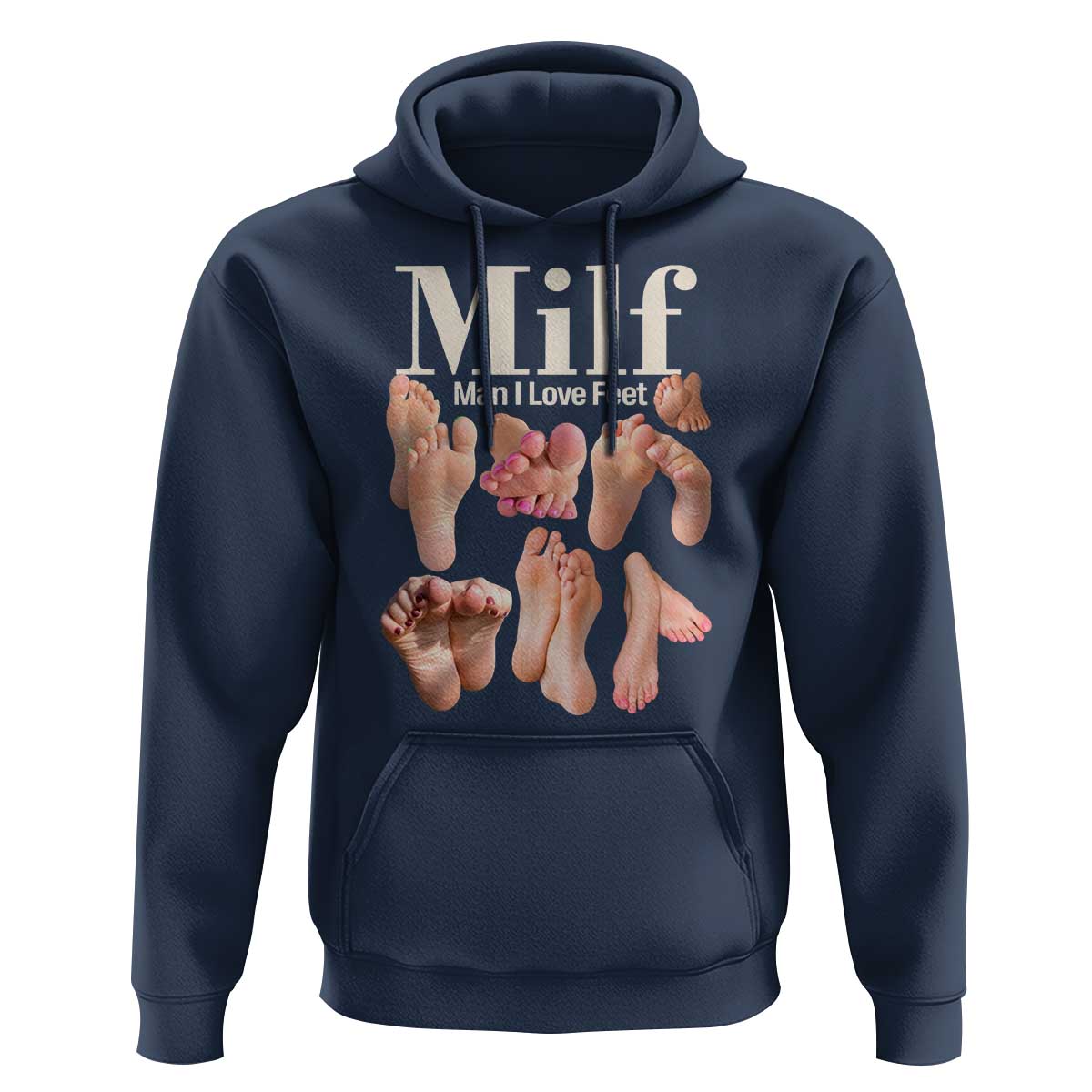 MILF Man I Love Feet Hoodie Funny Sexy Inappropriate Saying Quote