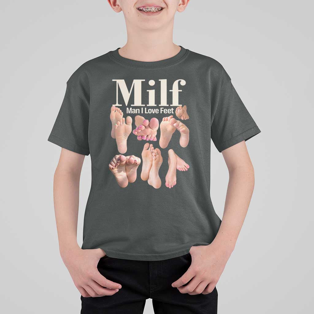 MILF Man I Love Feet T Shirt For Kid Funny Sexy Inappropriate Saying Quote