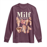 MILF Man I Love Feet Long Sleeve Shirt Funny Sexy Inappropriate Saying Quote