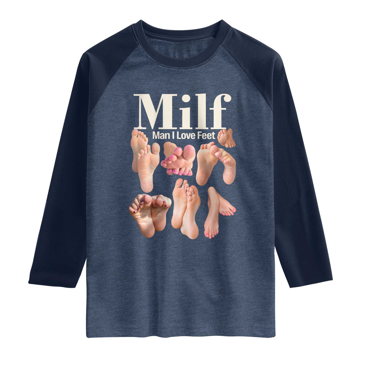 MILF Man I Love Feet Raglan Shirt Funny Sexy Inappropriate Saying Quote