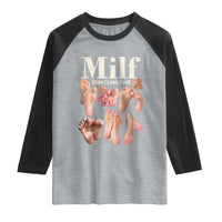 MILF Man I Love Feet Raglan Shirt Funny Sexy Inappropriate Saying Quote