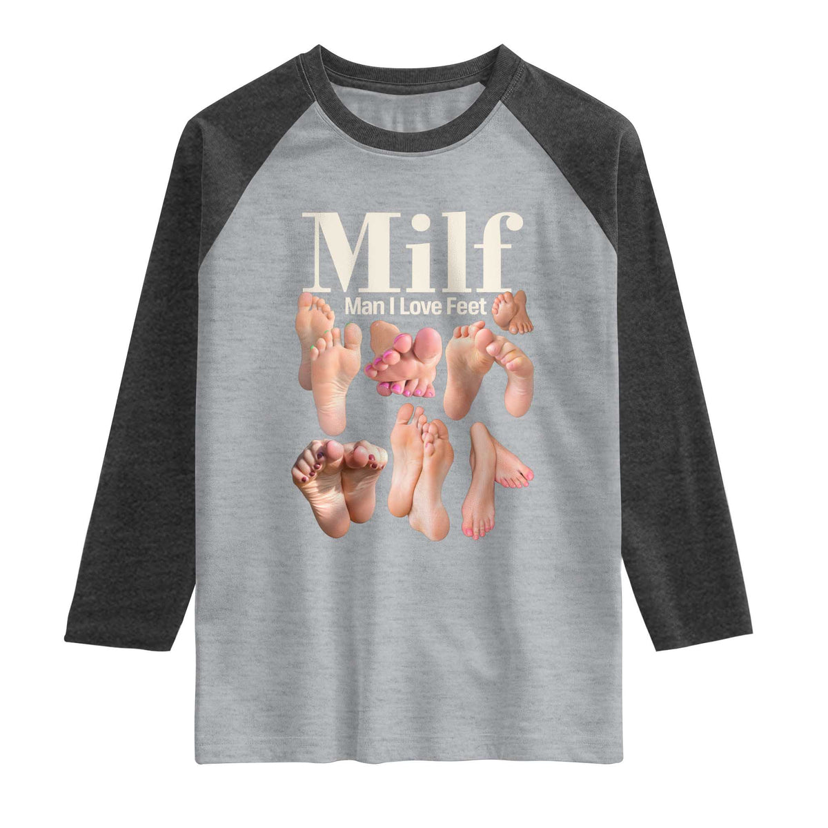 MILF Man I Love Feet Raglan Shirt Funny Sexy Inappropriate Saying Quote