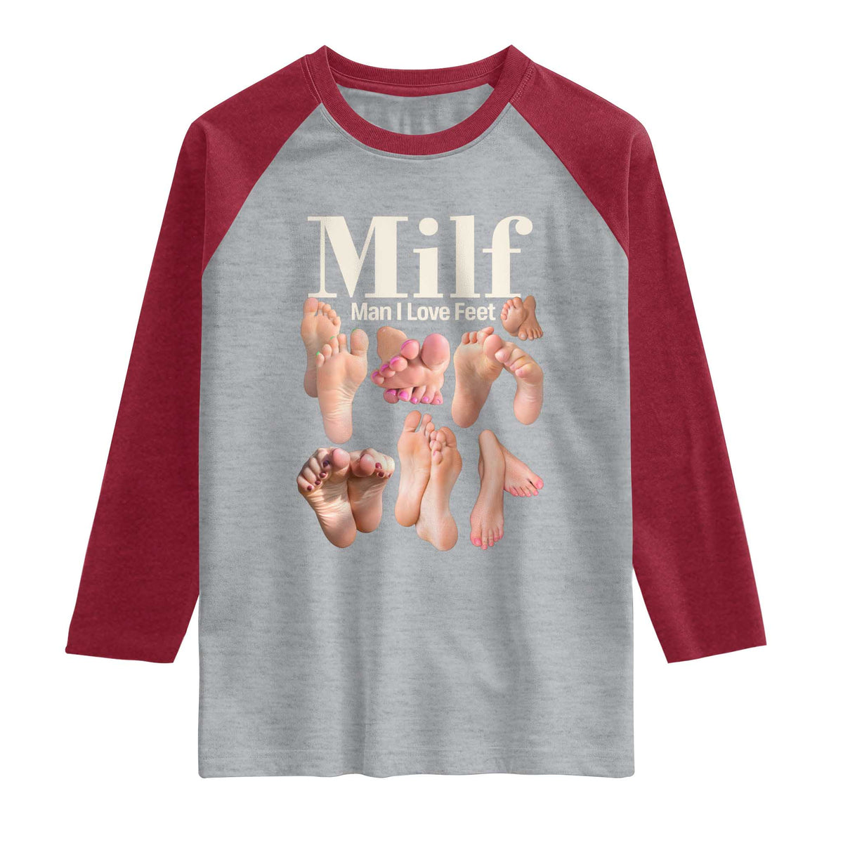 MILF Man I Love Feet Raglan Shirt Funny Sexy Inappropriate Saying Quote