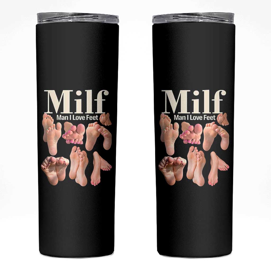 MILF Man I Love Feet Skinny Tumbler Funny Sexy Inappropriate Saying Quote
