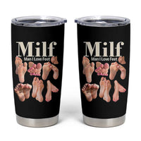 MILF Man I Love Feet Tumbler Cup Funny Sexy Inappropriate Saying Quote