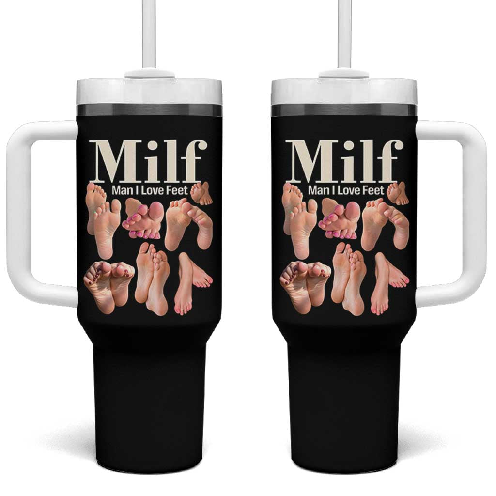 MILF Man I Love Feet Tumbler With Handle Funny Sexy Inappropriate Saying Quote