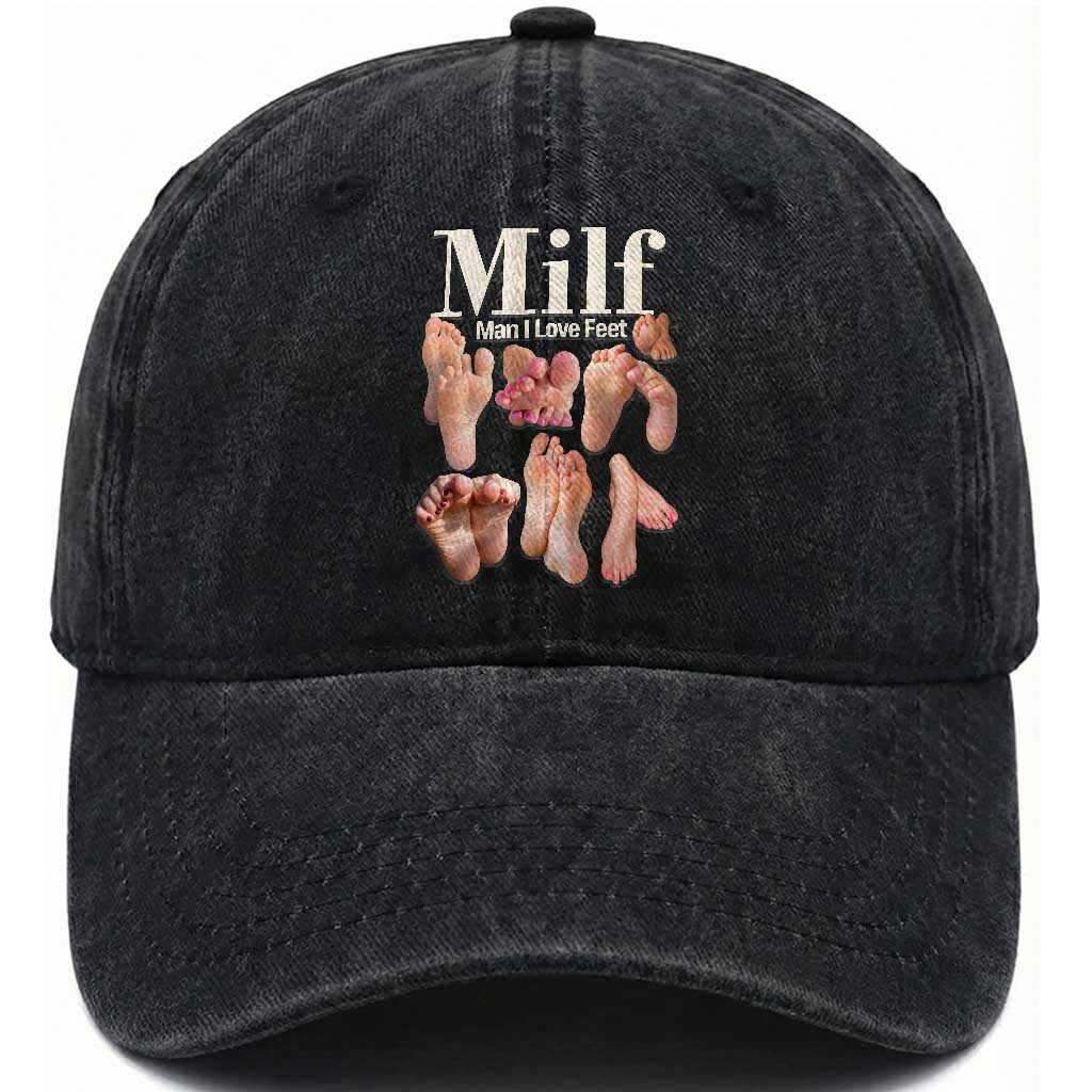 MILF Man I Love Feet Washed Cotton Baseball Cap Funny Sexy Inappropriate Saying Quote
