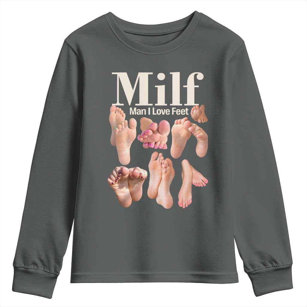 MILF Man I Love Feet Youth Sweatshirt Funny Sexy Inappropriate Saying Quote