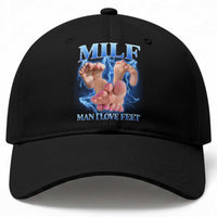 Inappropriate Adult Baseball Cap Vintage Bootleg MILF Man I Love Feet