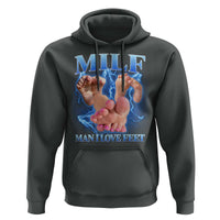 Inappropriate Adult Hoodie Vintage Bootleg MILF Man I Love Feet