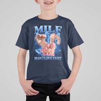 Inappropriate Adult T Shirt For Kid Vintage Bootleg MILF Man I Love Feet