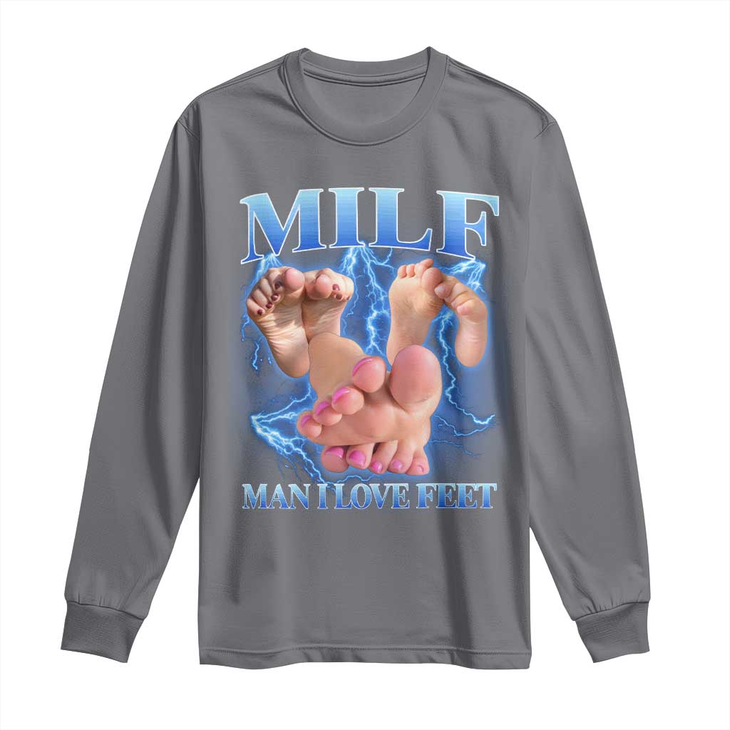 Inappropriate Adult Long Sleeve Shirt Vintage Bootleg MILF Man I Love Feet