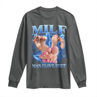 Inappropriate Adult Long Sleeve Shirt Vintage Bootleg MILF Man I Love Feet