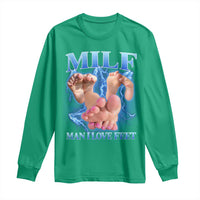 Inappropriate Adult Long Sleeve Shirt Vintage Bootleg MILF Man I Love Feet