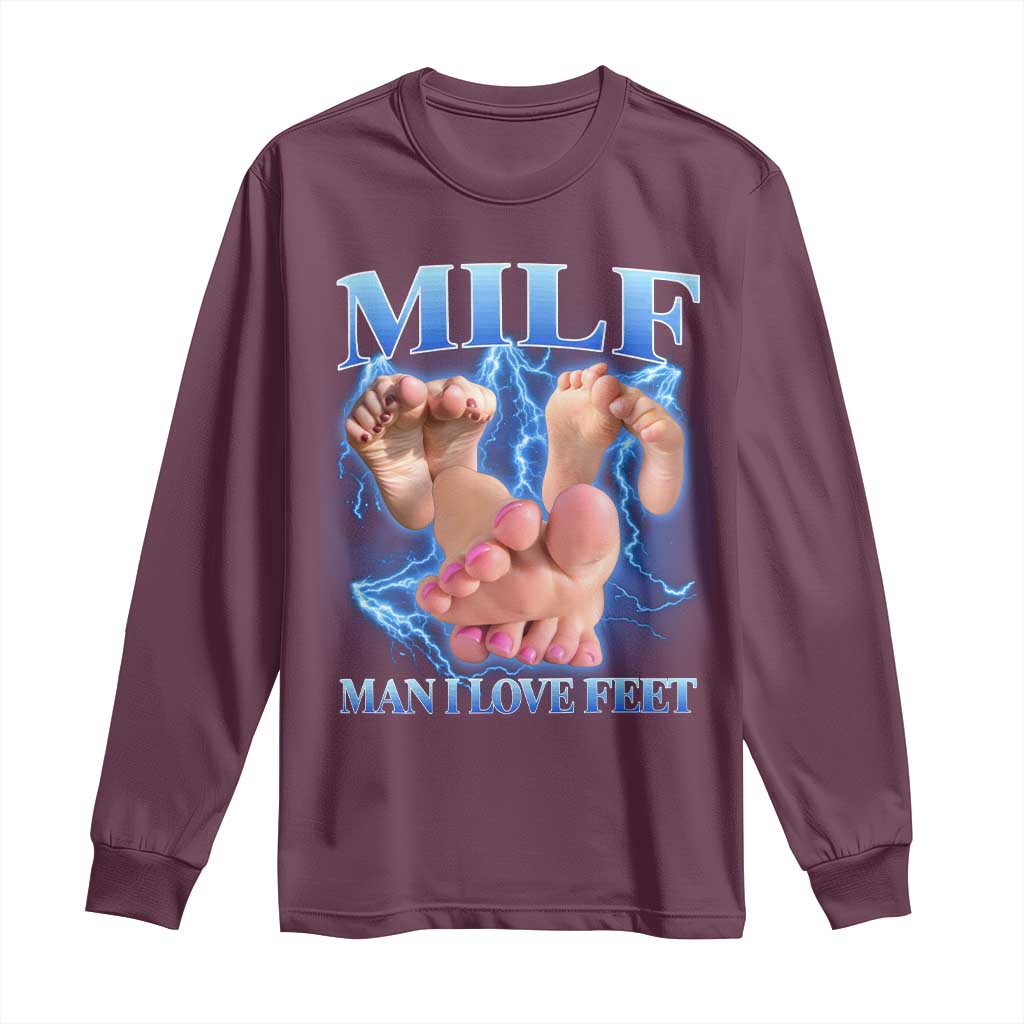 Inappropriate Adult Long Sleeve Shirt Vintage Bootleg MILF Man I Love Feet