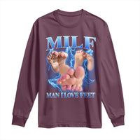 Inappropriate Adult Long Sleeve Shirt Vintage Bootleg MILF Man I Love Feet