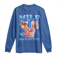 Inappropriate Adult Long Sleeve Shirt Vintage Bootleg MILF Man I Love Feet