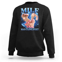 Inappropriate Adult Sweatshirt Vintage Bootleg MILF Man I Love Feet