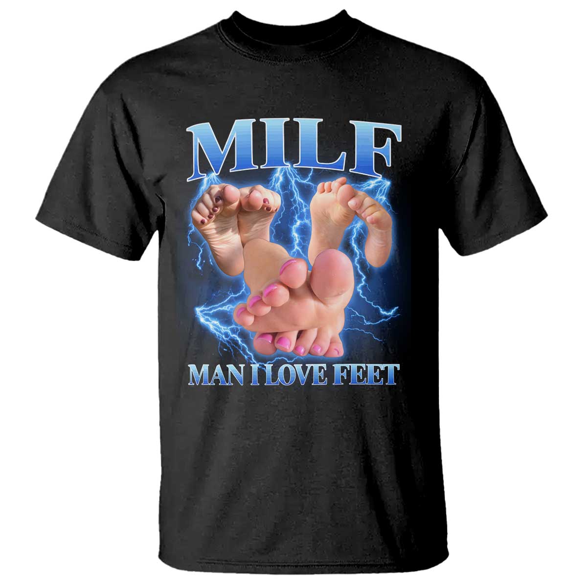 Inappropriate Adult T Shirt Vintage Bootleg MILF Man I Love Feet