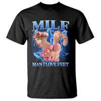 Inappropriate Adult T Shirt Vintage Bootleg MILF Man I Love Feet