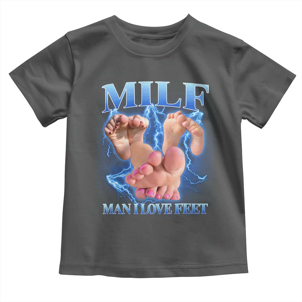 Inappropriate Adult Toddler T Shirt Vintage Bootleg MILF Man I Love Feet