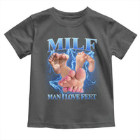 Inappropriate Adult Toddler T Shirt Vintage Bootleg MILF Man I Love Feet