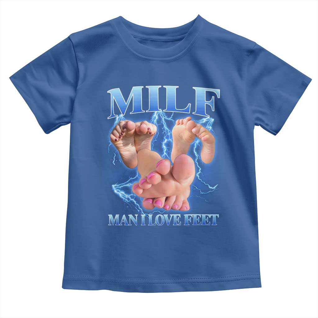 Inappropriate Adult Toddler T Shirt Vintage Bootleg MILF Man I Love Feet