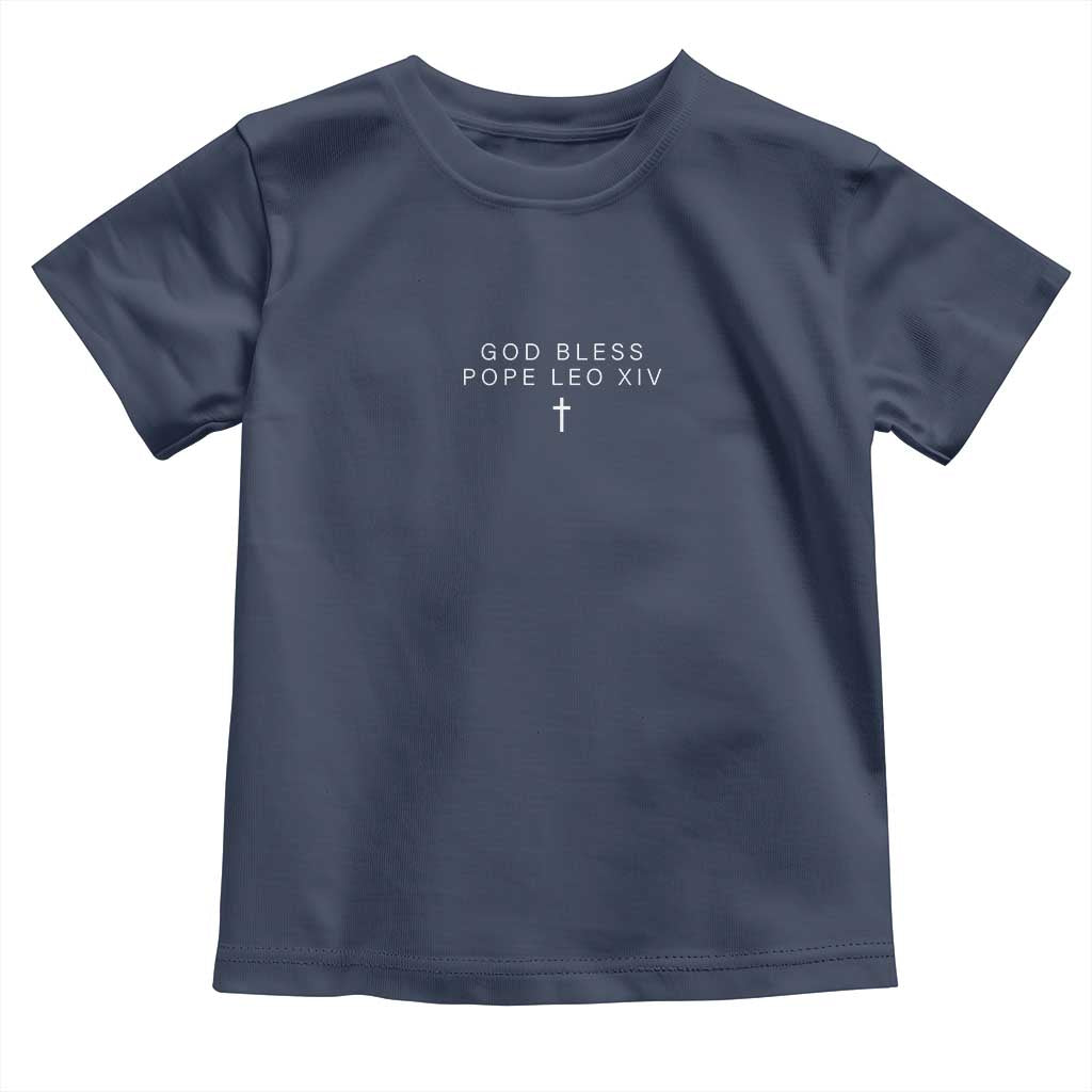 God Bless Pope Leo XIV Toddler T Shirt Cross Subtle Minimal Religious Faith