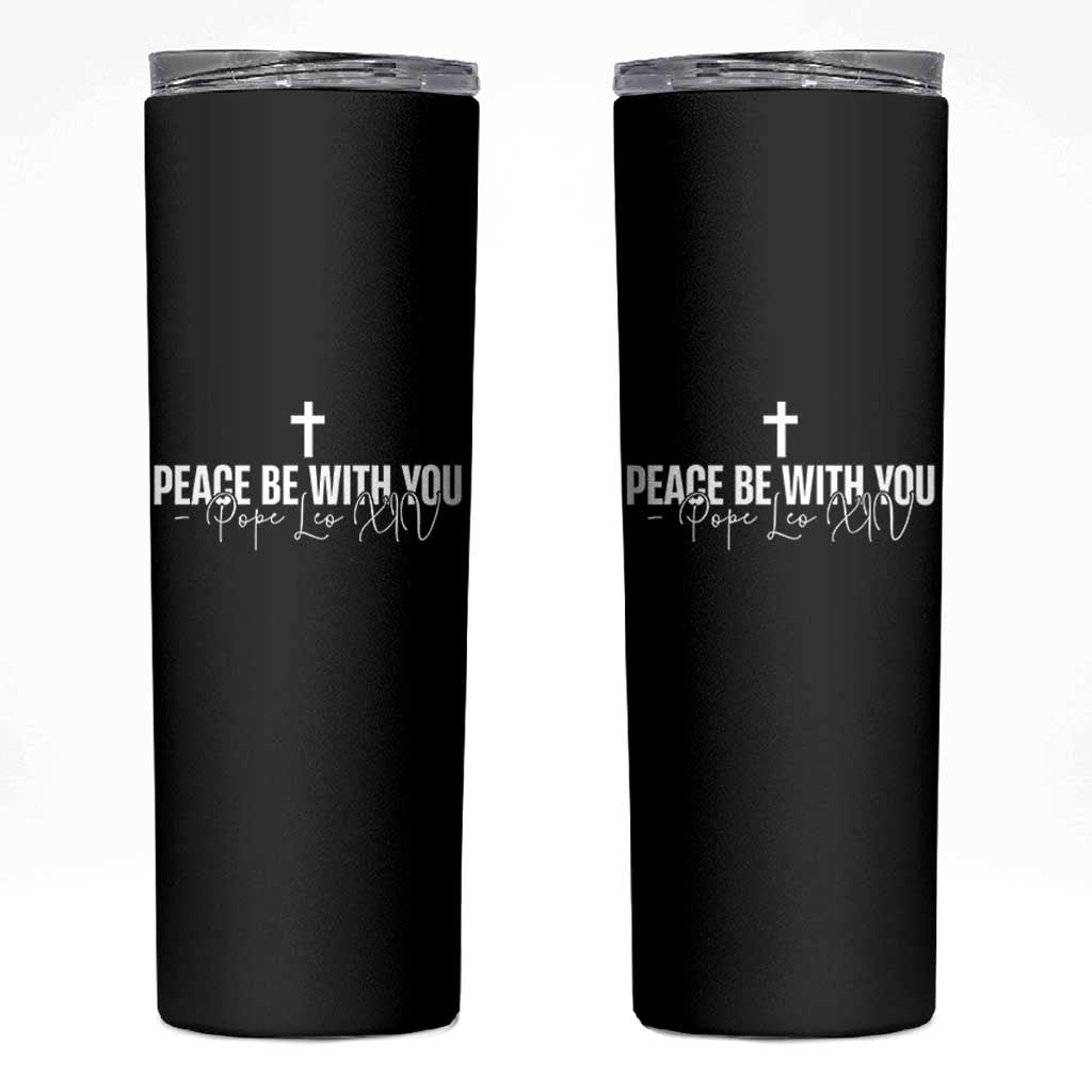 Pope Leo XIV Skinny Tumbler Peace Be With You All Catholic Church Subtle Cross