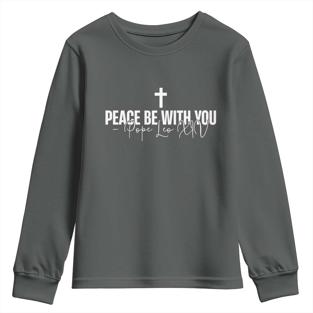 Pope Leo XIV Youth Sweatshirt Peace Be With You All Catholic Church Subtle Cross