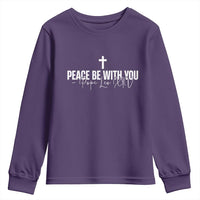 Pope Leo XIV Youth Sweatshirt Peace Be With You All Catholic Church Subtle Cross