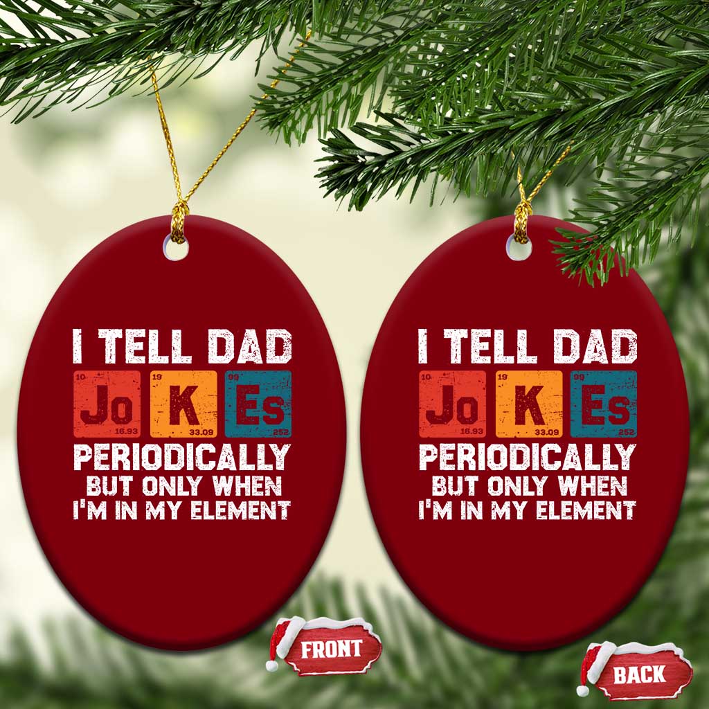 Dad Jokes Ceramic Ornament Periodically Element Funny Fathers Day - Wonder Print Shop