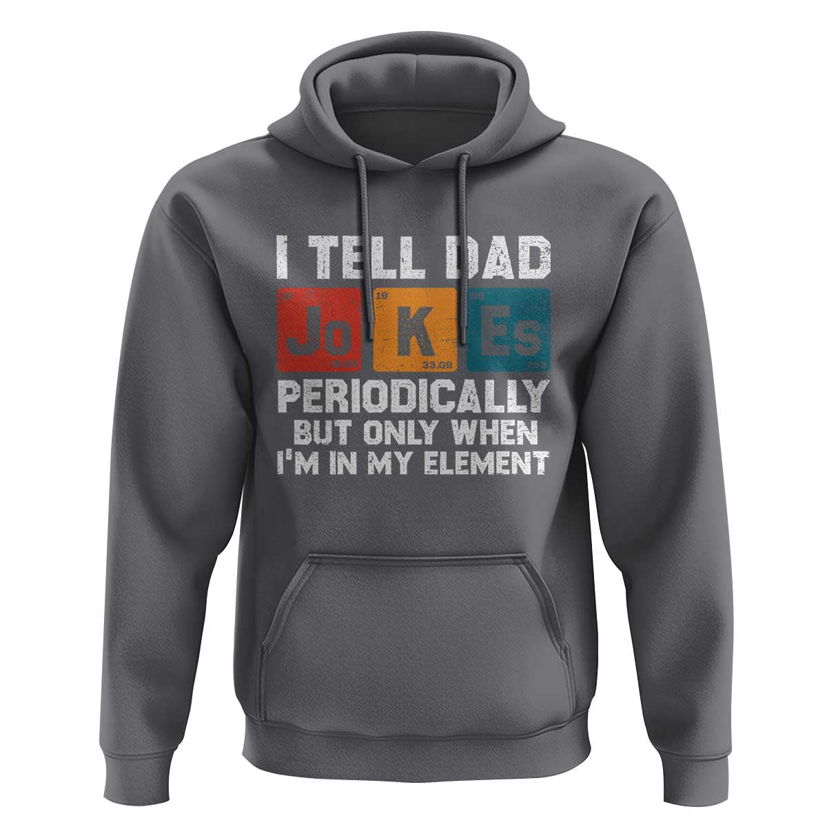 Dad Jokes Hoodie Periodically Element Funny Fathers Day
