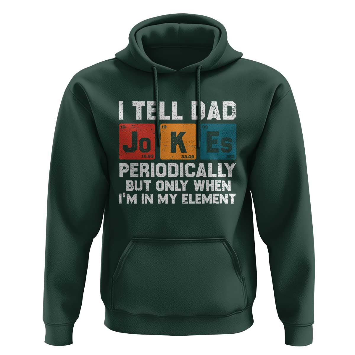Dad Jokes Hoodie Periodically Element Funny Fathers Day