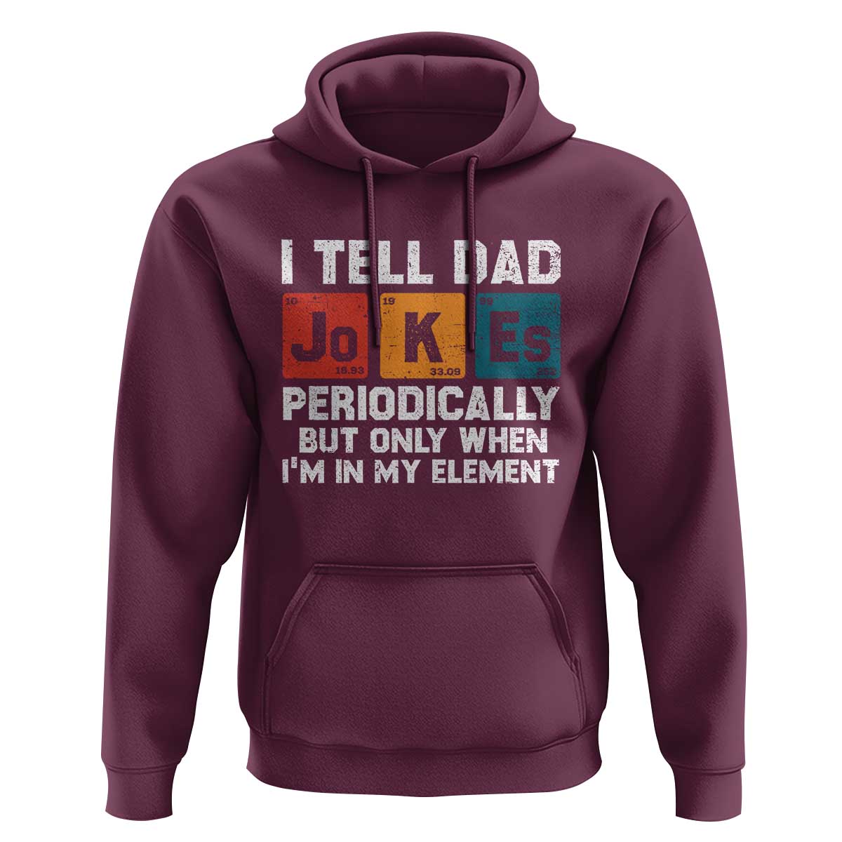 Dad Jokes Hoodie Periodically Element Funny Fathers Day