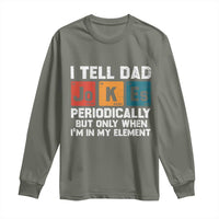Dad Jokes Long Sleeve Shirt Periodically Element Funny Fathers Day