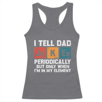 Dad Jokes Racerback Tank Top Periodically Element Funny Fathers Day